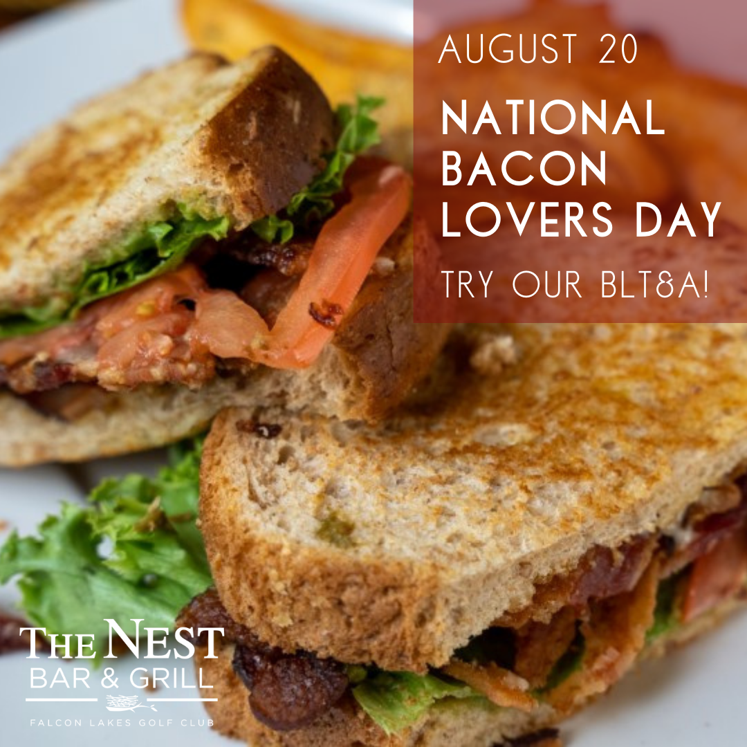 National Bacon Lovers Day Falcon Lakes Golf Club